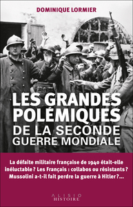 Image de Les grandes polémiques de la Seconde Guerre mondiale