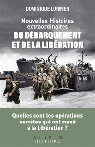 Image de Nouvelles histoires extraordinaires du Débarquement et de la Libération
