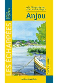 Image de A la découverte des villes et des villages Anjou
