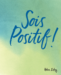 Picture of Sois positif !