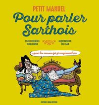 Image de Petit manuel pour parler sarthois