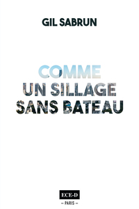 Picture of Comme un sillage sans bateau