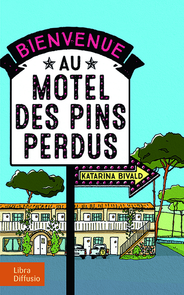 Picture of Bienvenue au motel des Pins perdus