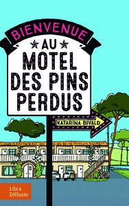 Picture of Bienvenue au motel des Pins perdus