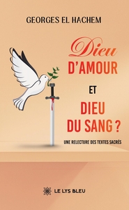 Picture of Dieu d'amour et Dieu du sang ?