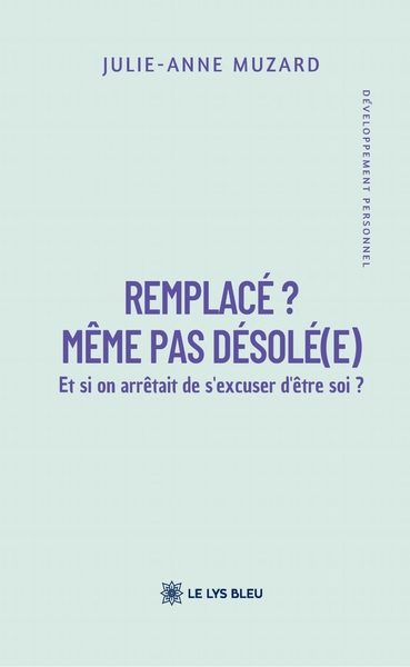 Picture of Remplacé ? Même pas désolé(e)