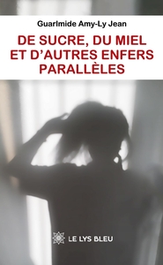 Image de De sucre, du miel et d'autres enfers parallèles