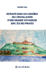 Picture of Retraite dans les Caraïbes ou l'installation d'une grande voyageuse sur l'île des pirates