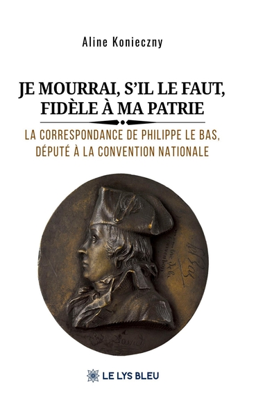 Image de Je mourrai, s'il le faut, fidèle à ma patrie