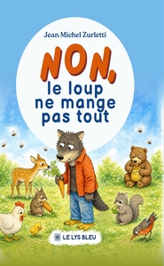 Image de NON, LE LOUP NE MANGE PAS TOUT