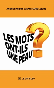 Picture of Les mots ont-ils une peau ?