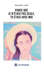 Image de Parce que je n'étais pas seule, tu étais avec moi