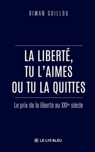 Picture of La liberté, tu l'aimes ou tu la quittes