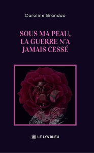 Image de Sous ma peau, la guerre n'a jamais cessé