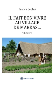 Image de Il fait bon vivre au village de Markas...