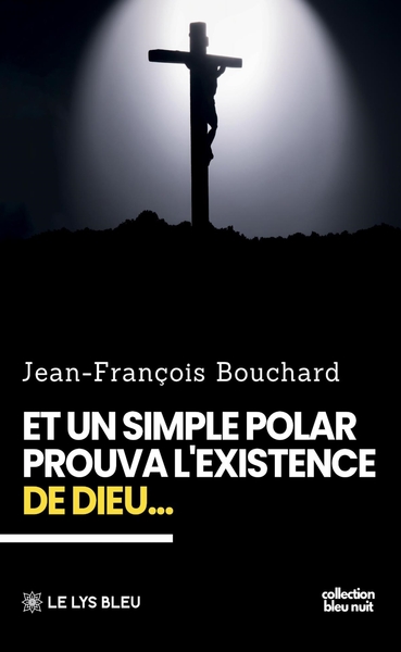 Image de Et un simple polar prouva l'existence de Dieu...