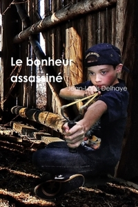 Picture of Le bonheur assassiné