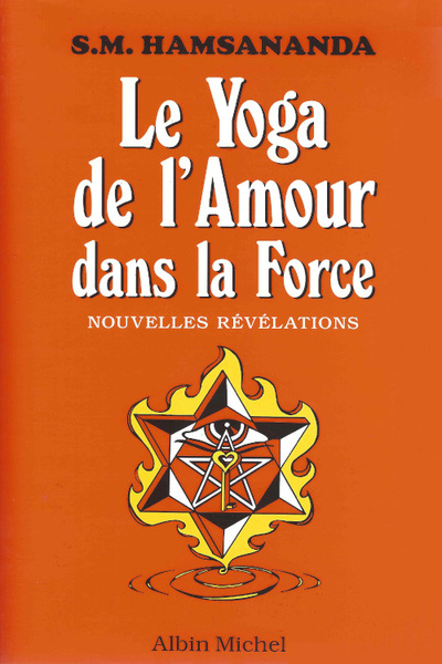 Image de Le yoga de l'Amour dans la Force. Nouvelles Révélations