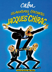Picture of Les Aventures épatantes de Jacques Chirac