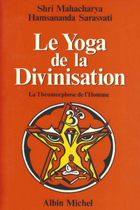 Picture of Le Yoga de la Divinisation. La Théomorphose de l'homme