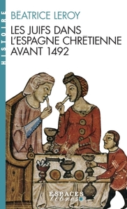 Image de Les Juifs dans l'Espagne chrétienne avant 1492
