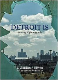 Image de J. Gordon Rodwan Detroit Is /anglais