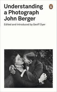 Image de John Berger Understanding a Photograph /anglais