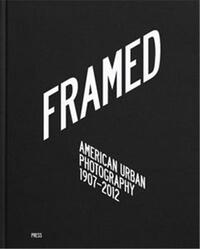 Image de Framed: American Urban Photography /anglais