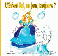 Image de L'Enfant Roi, un jour, toujours ?