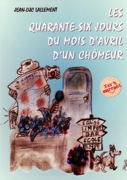 Picture of Les quarante-six jours du mois d'avril d'un chômeur