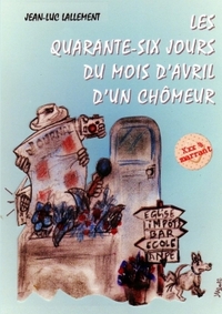 Picture of Les quarante-six jours du mois d'avril d'un chômeur