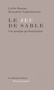Image de Le Jeu de Sable. Une pratique psychanalytique