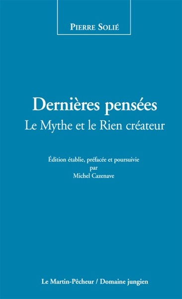 Image de Dernières pensées, le Mythe et le Rien créateur