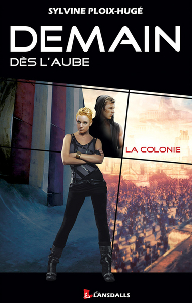 Image de Demain dès l'Aube - La Colonie - Tome 1