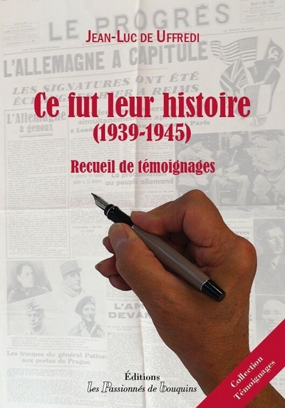 Image de Ce fut leur histoire (1939-1945) - Recueil de témoignages