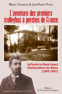 Picture of L'aventure des premiers trolleybus à perche de France - de Tassin à Charbonnières (1905-1907)