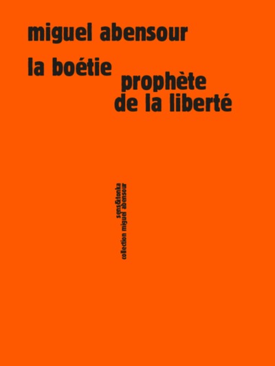 Picture of La Boétie, prophète de la liberté