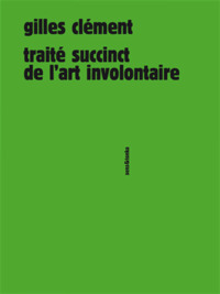 Picture of Traité succinct de l'art involontaire - texte, dessins et photographies