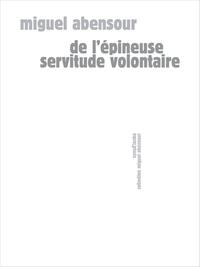 Image de DE L'EPINEUSE SERVITUDE VOLONTAIRE