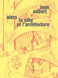 Image de ALORS LA VILLE ET L'ARCHITECTURE