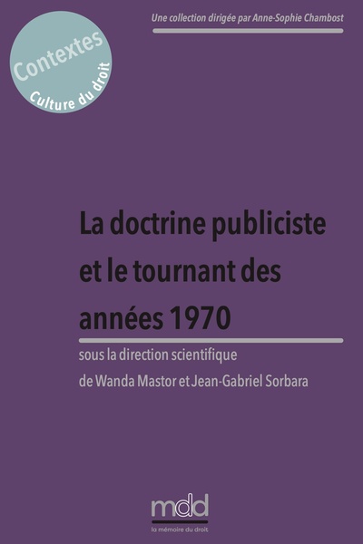 Picture of La doctrine publiciste et le tournant des années 1970, W. Mastor et J.-G. Sorbara (dir.)