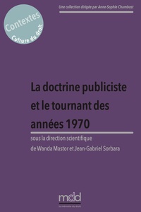 Picture of La doctrine publiciste et le tournant des années 1970, W. Mastor et J.-G. Sorbara (dir.)