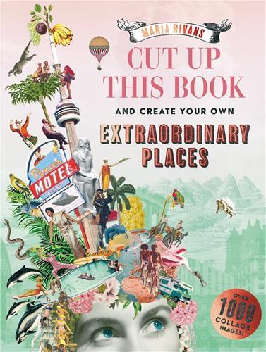 Picture of Cut up this Book and Create Your Own Extraordinary Places /anglais