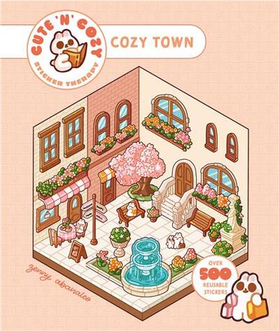 Image de Cute 'n' Cozy Sticker Therapy: Cozy Town Eight cozy 3D scenes to fill with over 500 cute stickers! /
