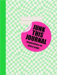 Picture of Junk this Journal: Images and prompts to make it your own /anglais