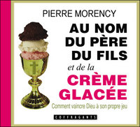 Picture of AU NOM DU PERE ET DU FILS ET DE LA CREME (CD)