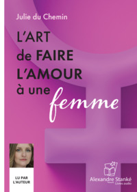 Image de L'ART DE FAIRE L'AMOUR A UNE FEMME