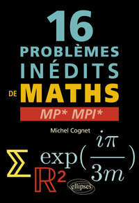 Image de 16 problèmes inédits de mathématiques - MP* et MPI*
