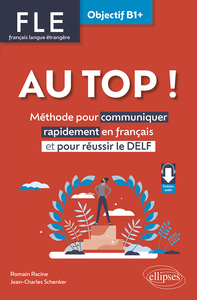 Image de FLE. Français langue étrangère. AU TOP ! Objectif B1+
