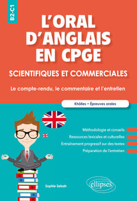 Image de L'oral d'anglais en CPGE scientifiques et commerciales. Le compte-rendu, le commentaire et l'entretien. B2-C1